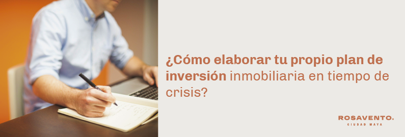 Cómo elaborar tu propio plan de inversión inmobiliaria en tiempo de crisis